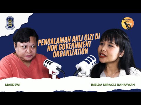 Pengalaman Ahli Gizi di NGO | PERSAGI Kabupaten Rembang PODCAST Eps. 15